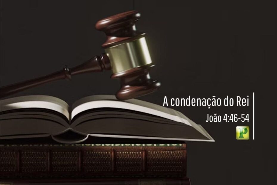 A condenação do Rei - Mateus 26:57-59