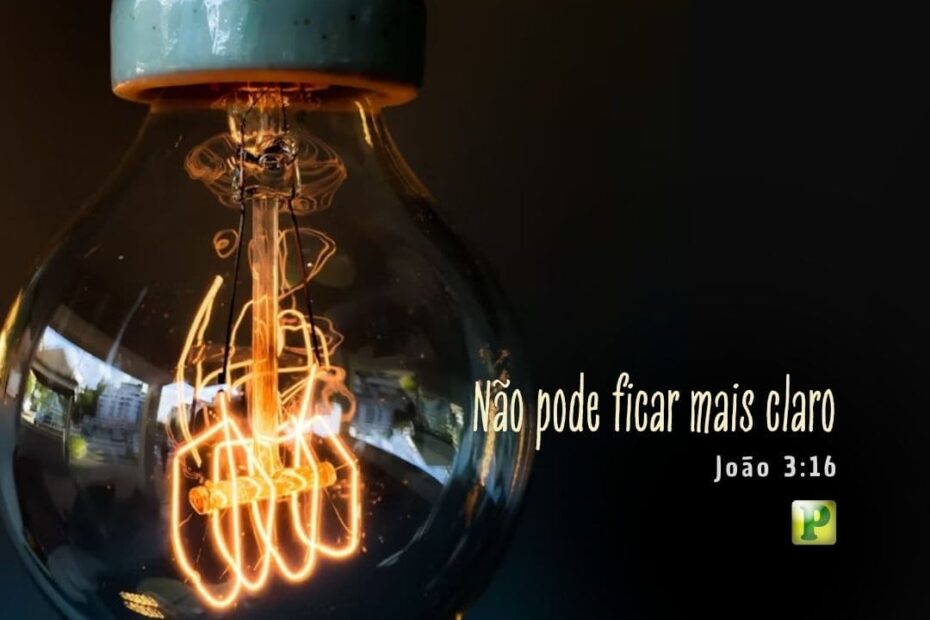 Não pode ficar mais claro - João 3:16