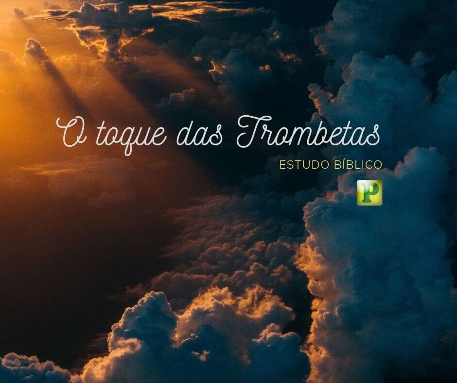 O toque das Trombetas - Apocalipse 8:2