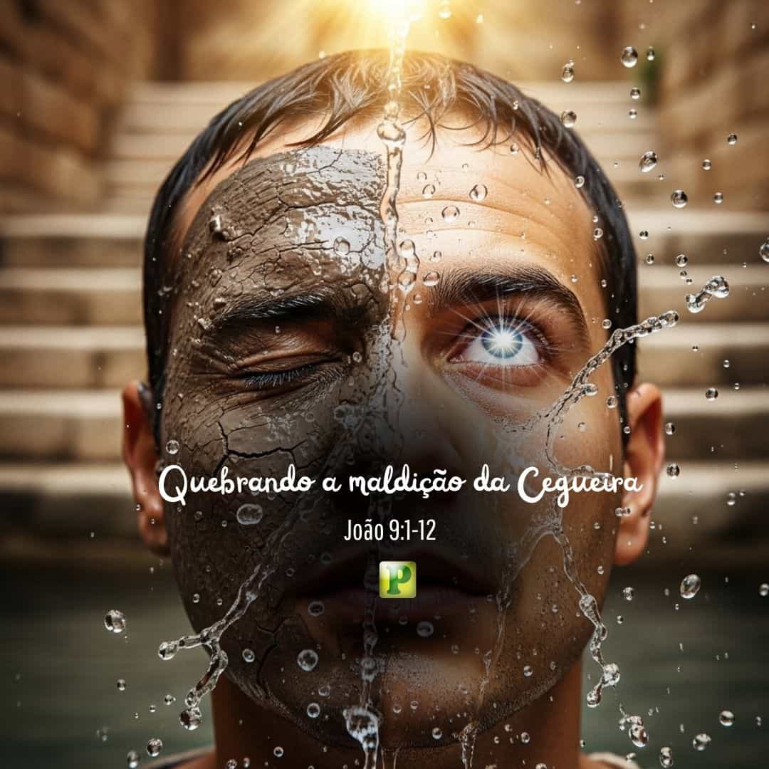 Quebrando a maldição da Cegueira - João 9:1-12