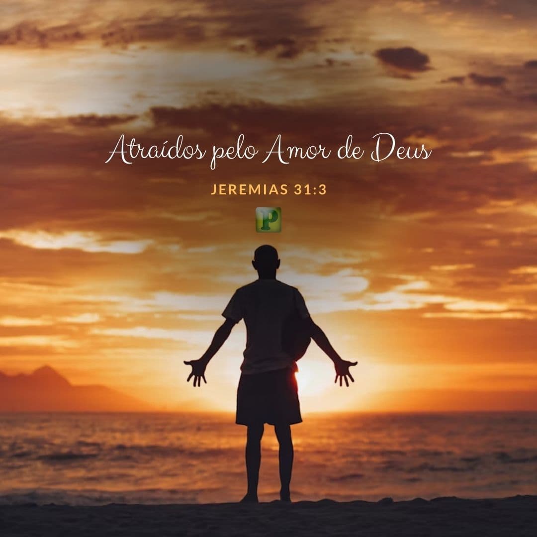Atraídos pelo Amor de Deus - Jeremias 31:3