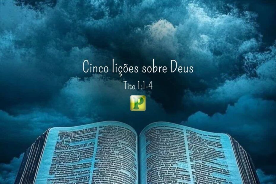 Cinco lições sobre Deus - Tito 1:1-4