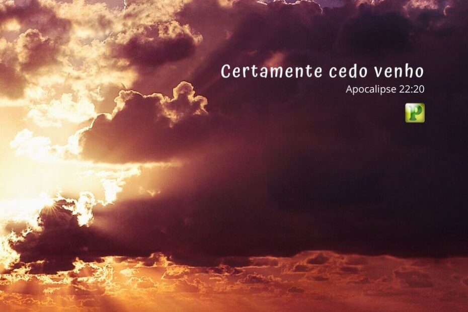 Certamente cedo venho - Esboço de Pregação Temática em Apocalipse 22:20