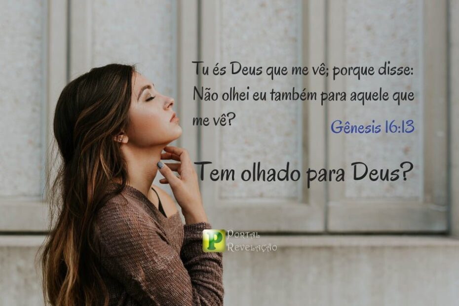 Tu És Deus que me Vê - Gênesis 16:13