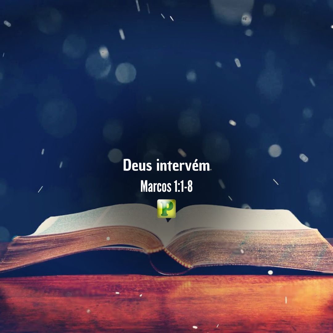 Deus intervém - Marcos 1:1-8
