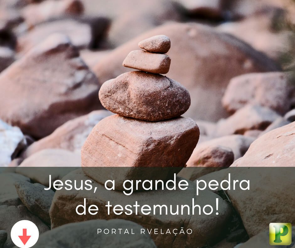 Jesus a grande pedra de testemunho - Josué 24:26-27a