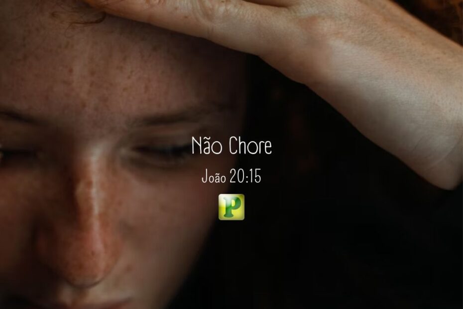 Não Chore - João 20:15