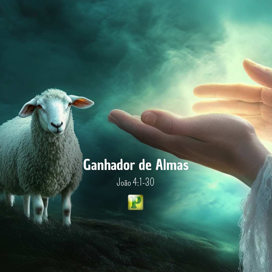 Ganhador de Almas - João 4:1-30