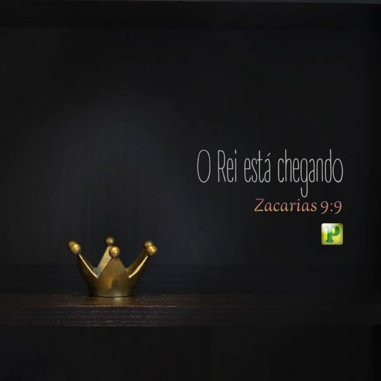 O Rei está chegando - Zacarias 9:9
