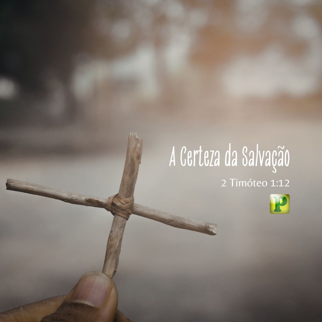 A Certeza da Salvação - 2 Timóteo 112