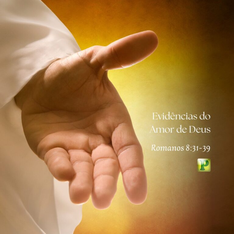 Evidências do Amor de Deus - Romanos 8:31-39