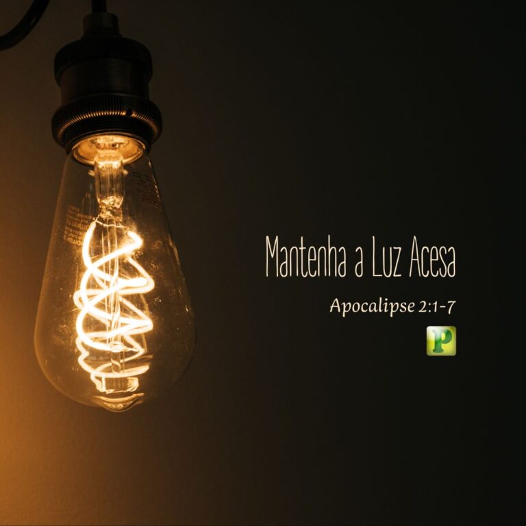 Mantenha a Luz Acesa - Apocalipse 2:1-7