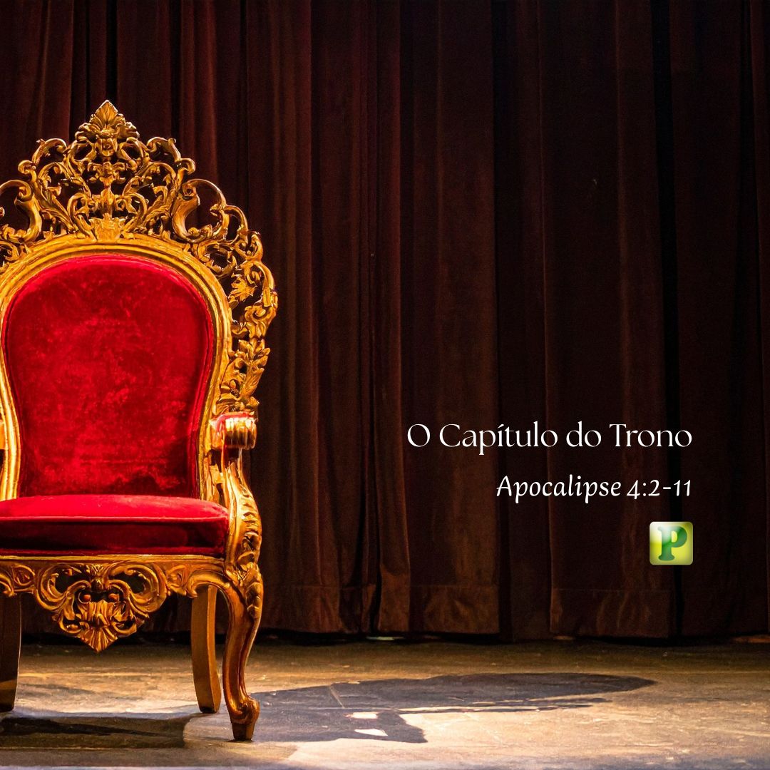 O Capítulo do Trono - Apocalipse 4:2-11