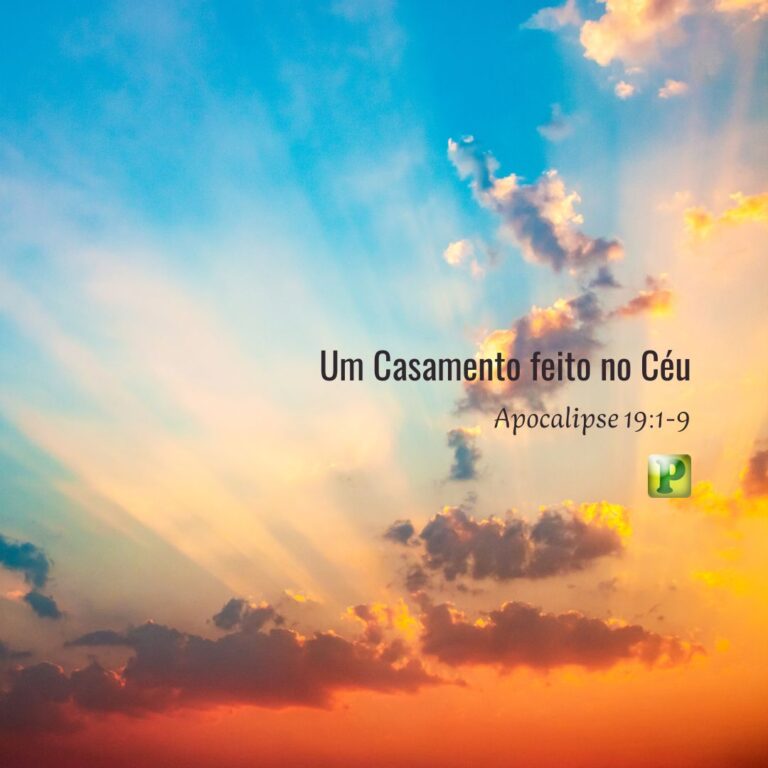 Um Casamento feito no Céu - Apocalipse 19:1-9
