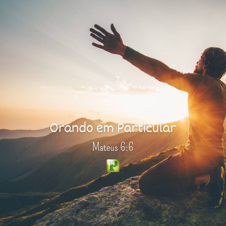 Orando em Particular - Mateus 6:6