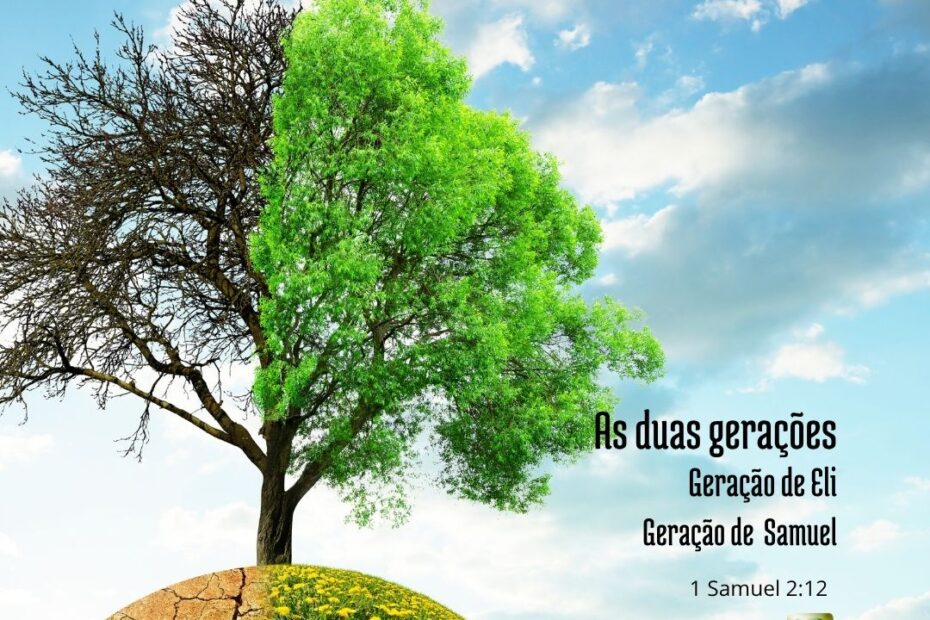 As duas gerações: de Eli e de Samuel - 1 Samuel 2:12