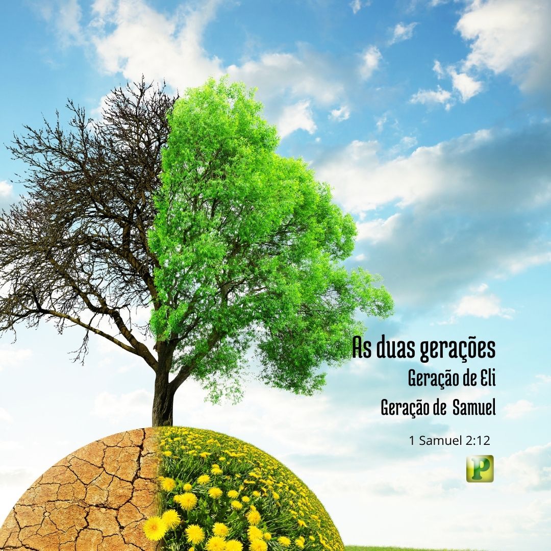 As duas gerações: de Eli e de Samuel - 1 Samuel 2:12