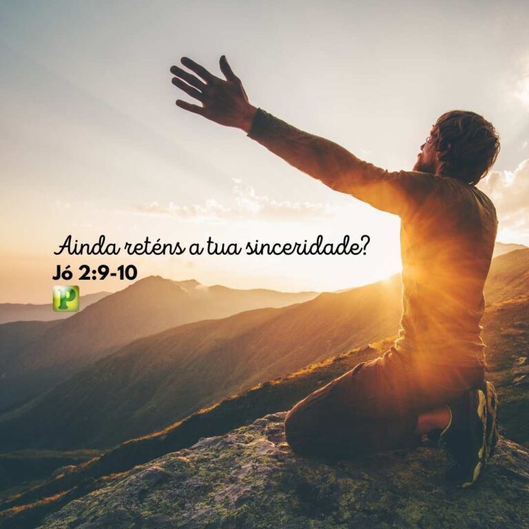 Jó 2:9-10 – Ainda reténs a tua sinceridade?