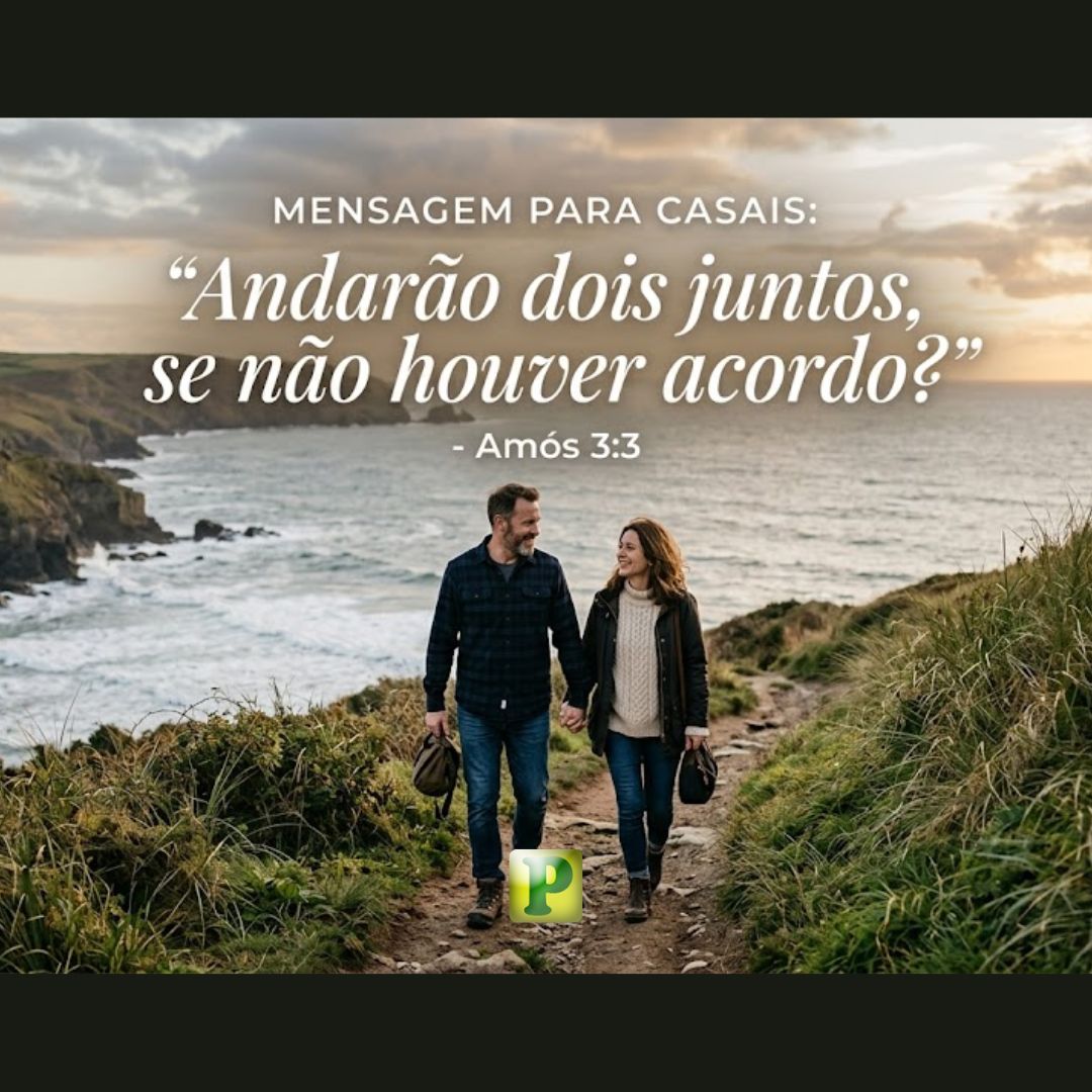 Andarão dois juntos - Mensagem para Casais em Amós 33