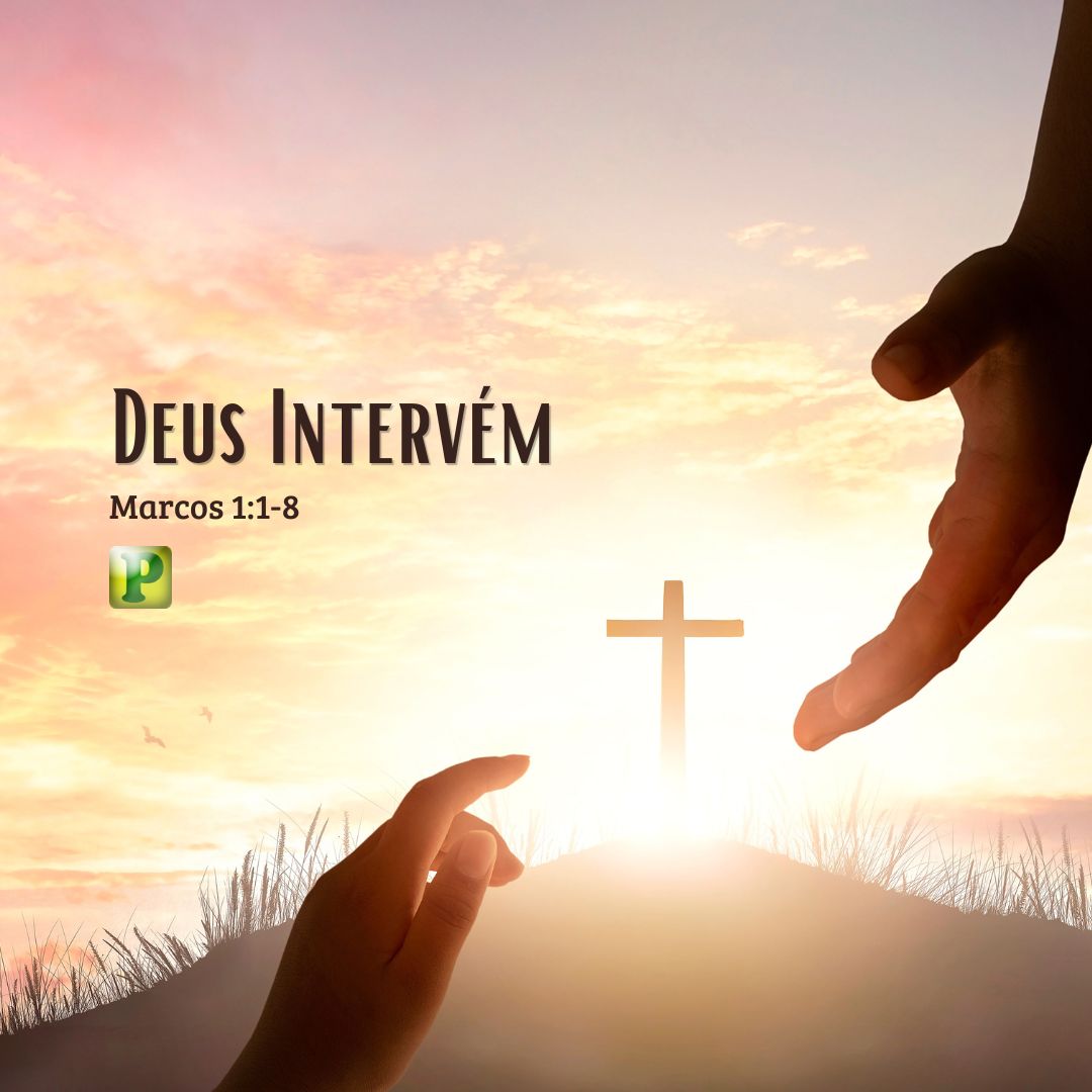 Deus Intervém - Pregação Expositiva em Marcos 11-8