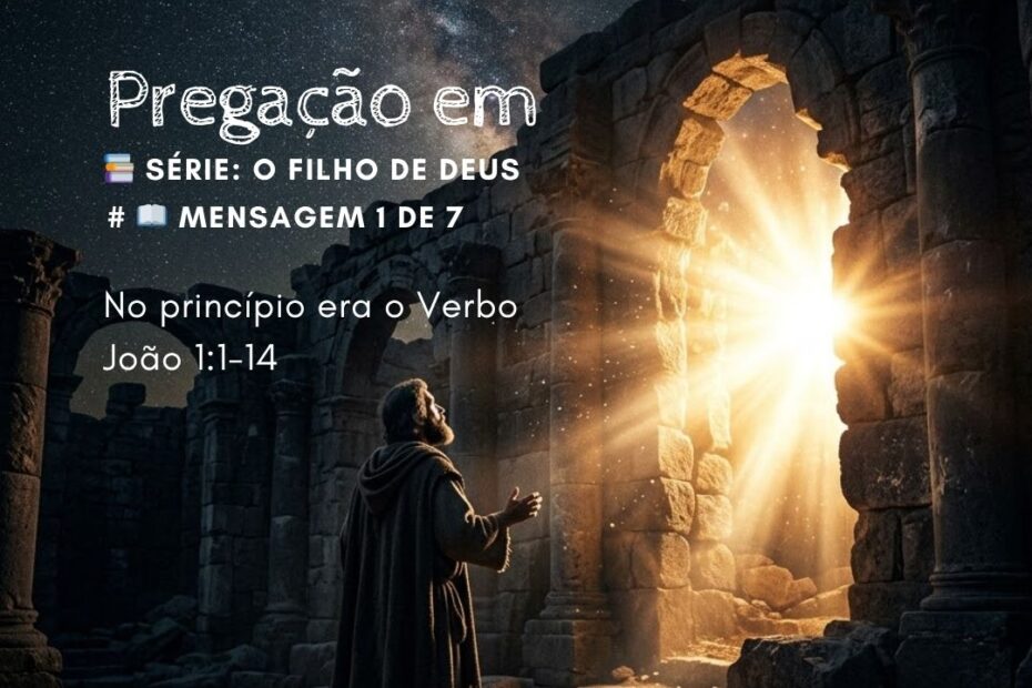No princípio era o Verbo - João 1:1-14