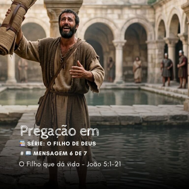 O Filho que dá vida – João 5:1-21