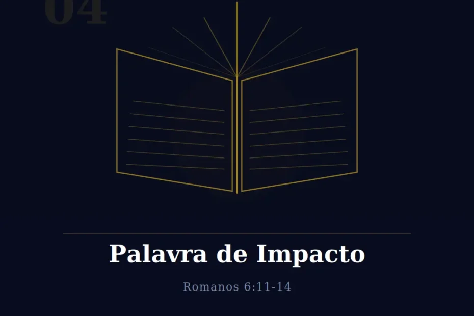 Palavra de Impacto - Romanos 6:11-14