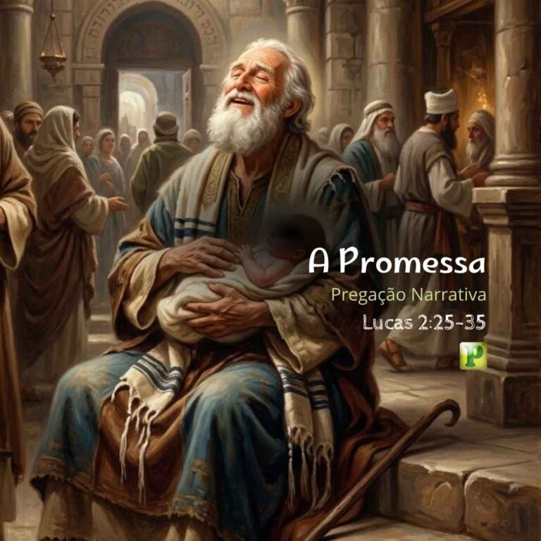 A Promessa – Lucas 2:25-35