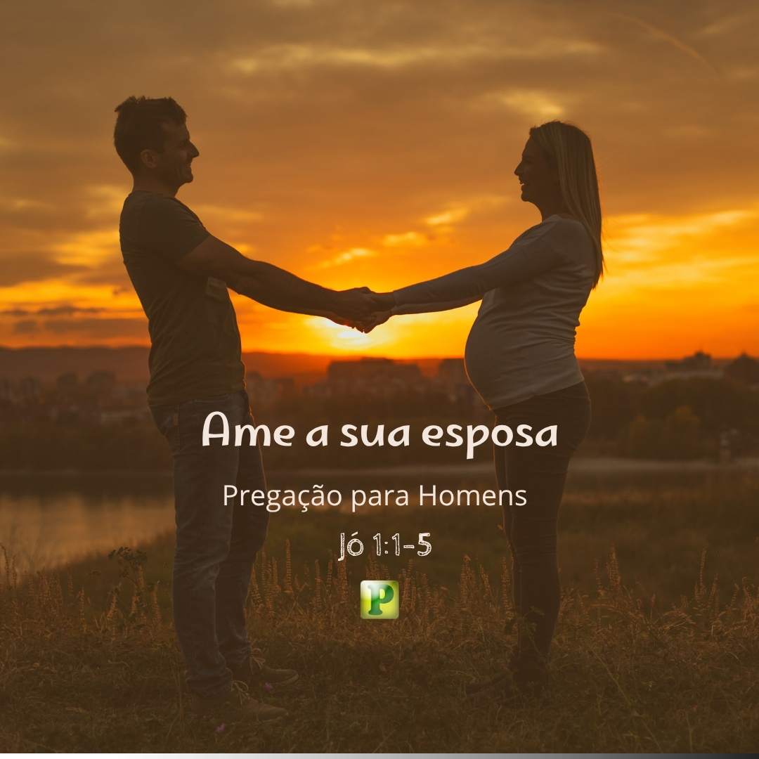 Ame a sua esposa - Pregação Expositiva em Efésios 525-33