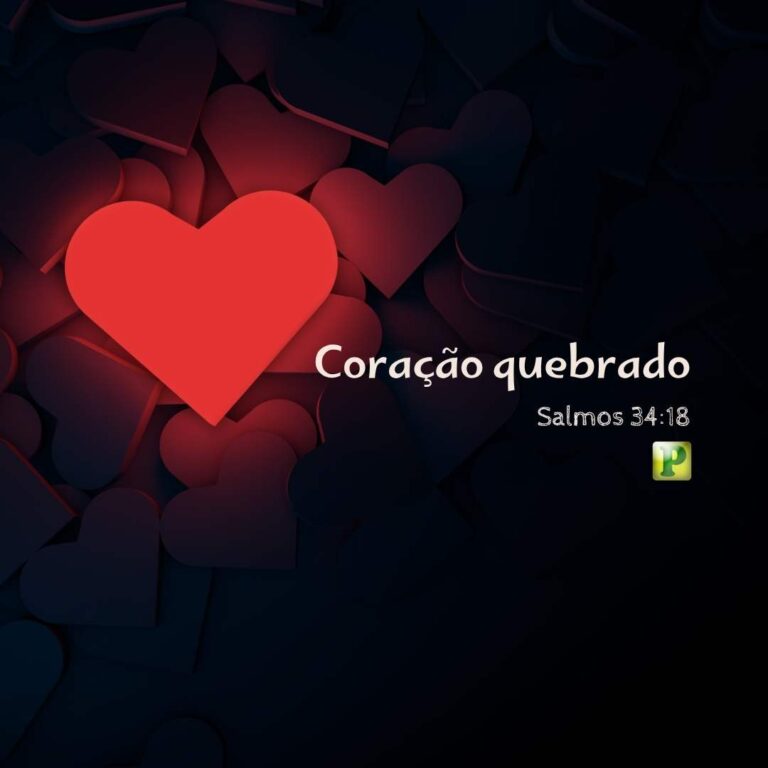 Coração quebrado – Salmos 34:18