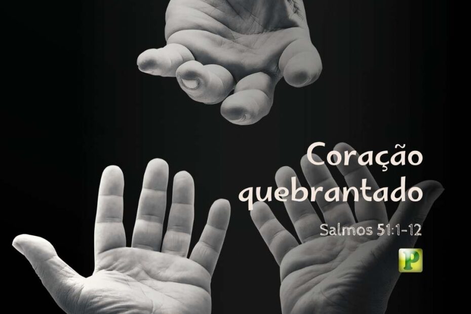 Coração quebrantado - Pregação Expositiva para Homens em Salmos 511-12