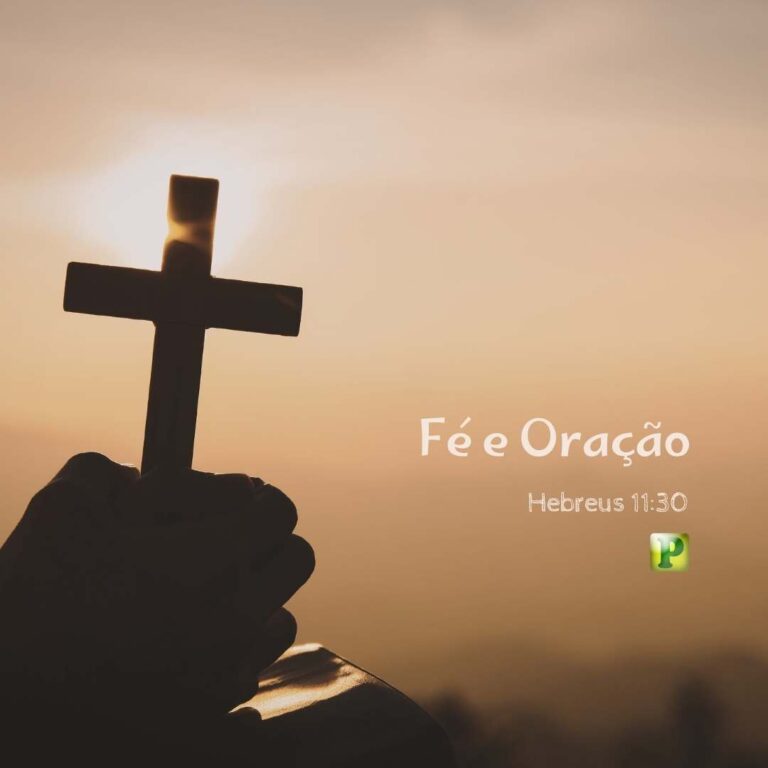 Fé e Oração – Hebreus 11:30