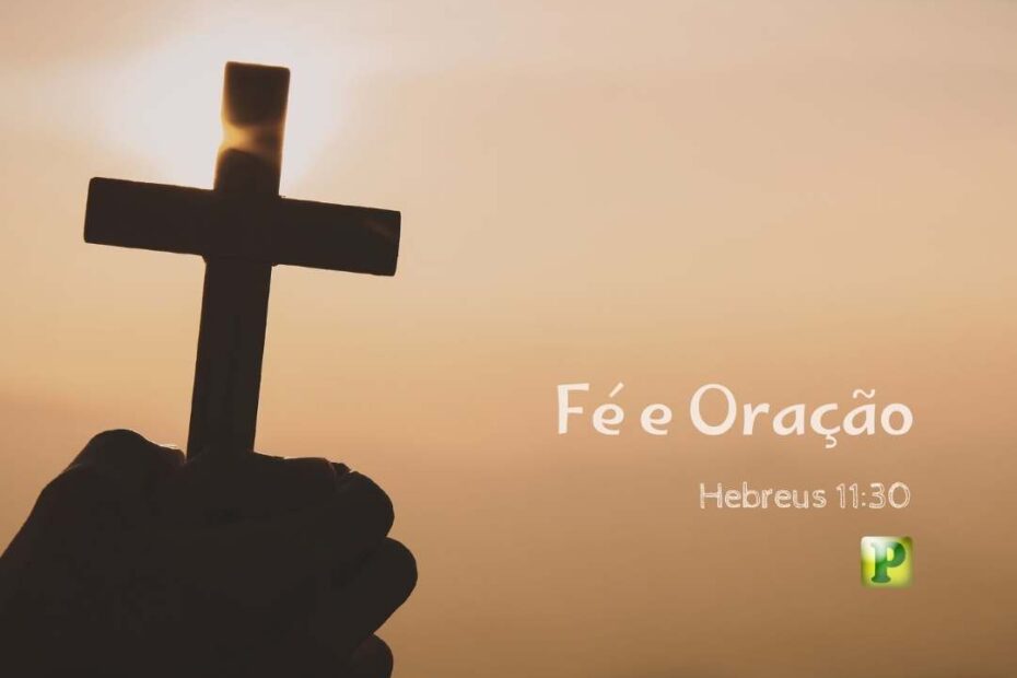 Fé e Oração - Estudo Bíblico em Hebreus 1130
