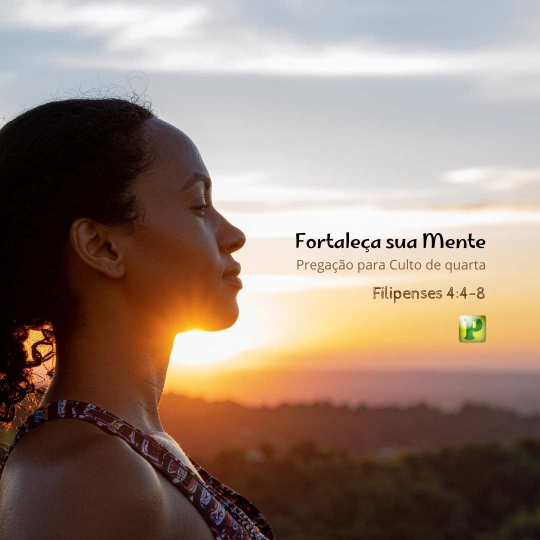 Fortaleça sua Mente - Pregação Expositiva em Filipenses 44-8