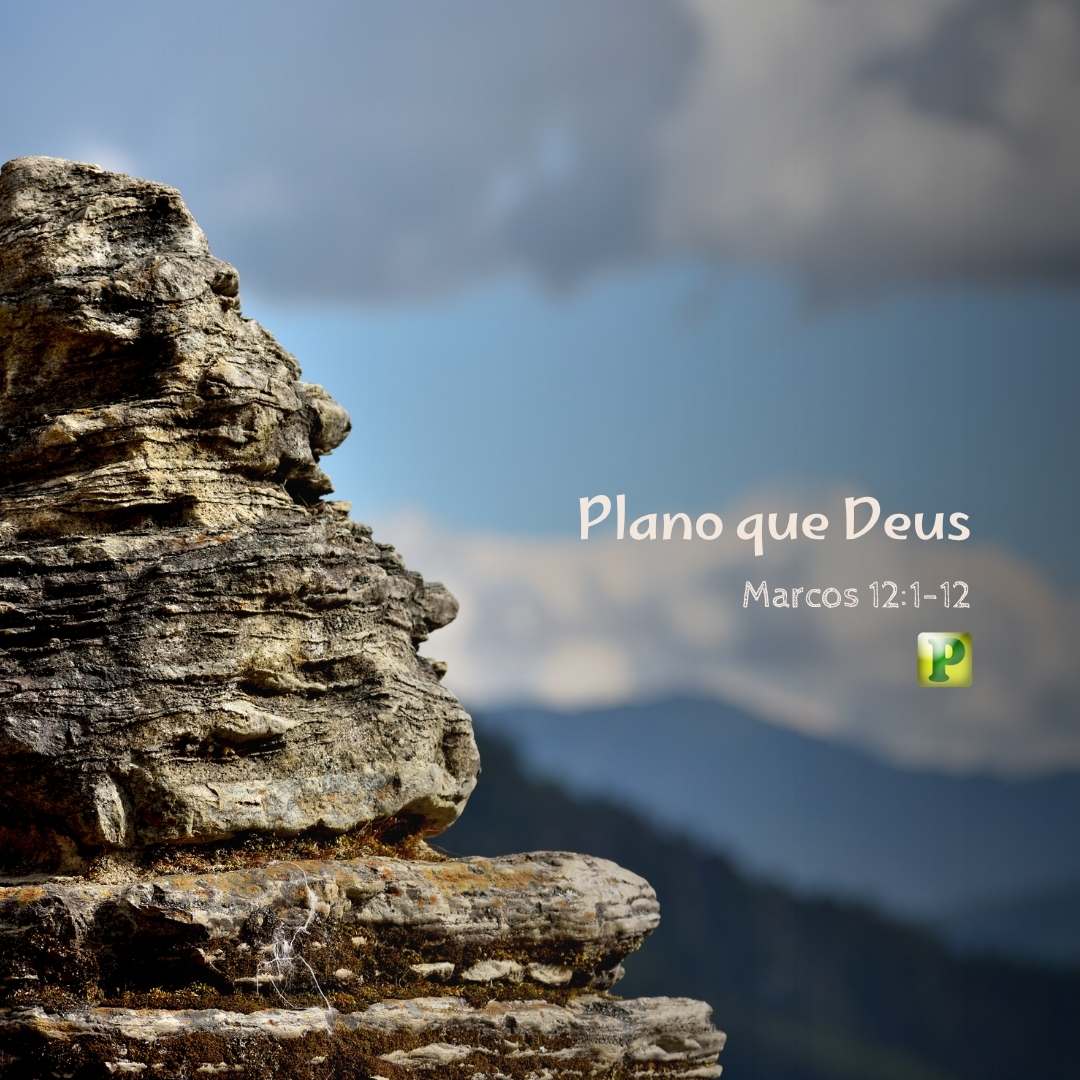 Plano que Deus - Pregação Expositiva em Marcos 121-12