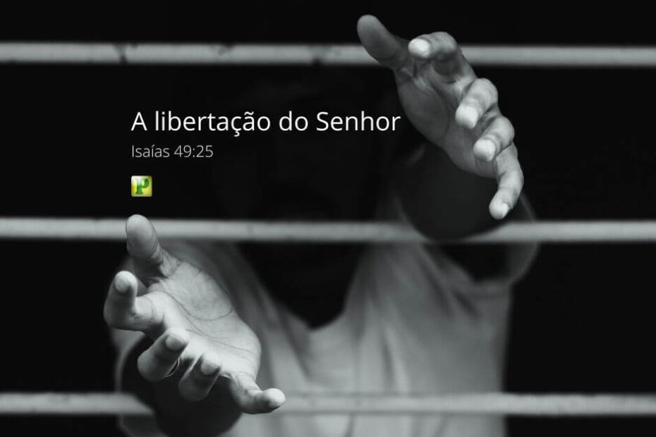 A libertação do Senhor - Pregação Textual em Isaías 49:24-25