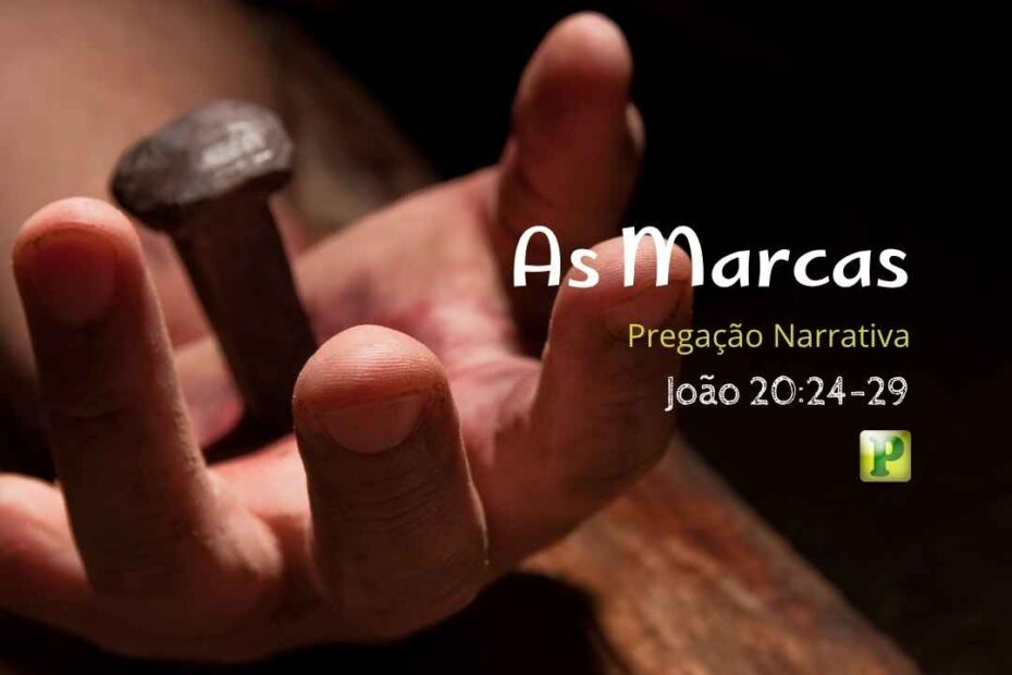 As marcas - Pregação Narrativa em João 2024-29