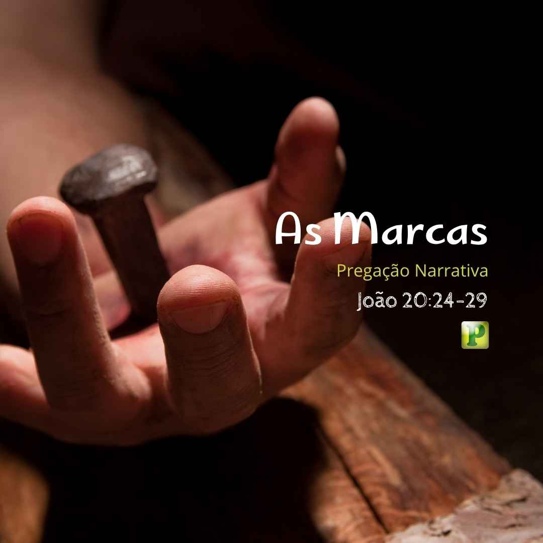 As marcas - Pregação Narrativa em João 2024-29