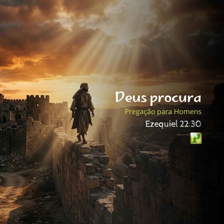Deus procura – Ezequiel 22:30