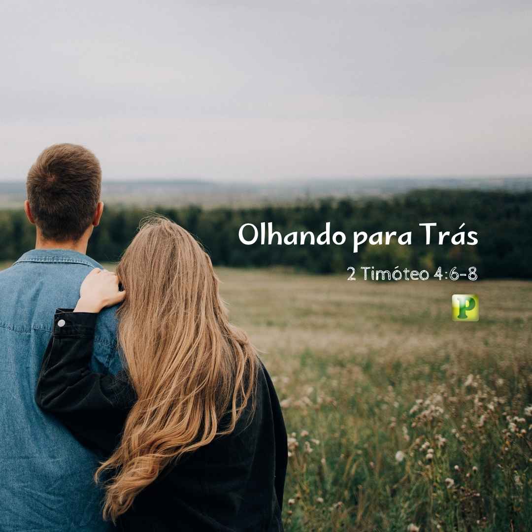 Olhando para Trás - Pregação Expositiva em 2 Timóteo 46-8