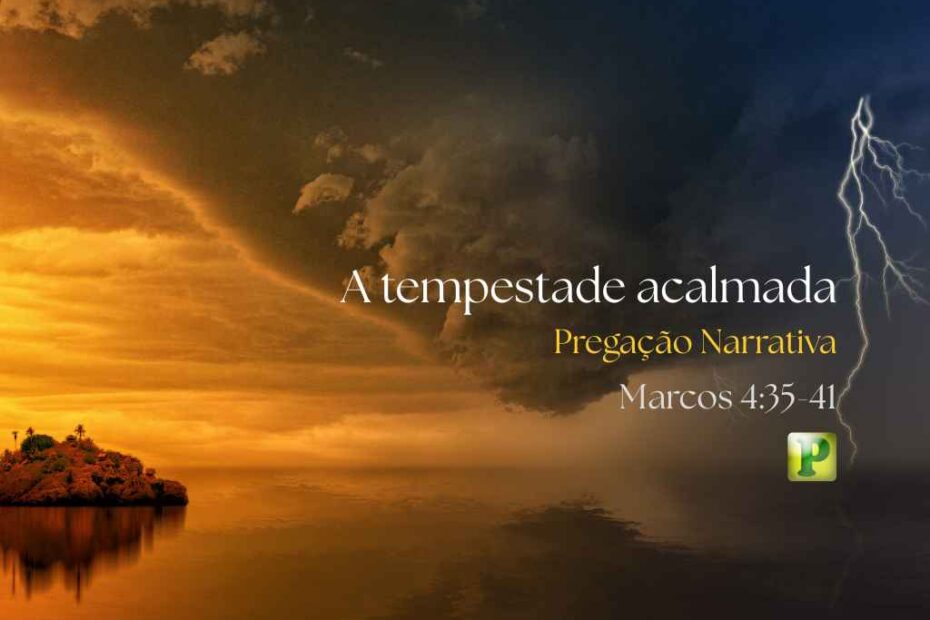 A tempestade - Pregação Narrativa em Marcos 435-41