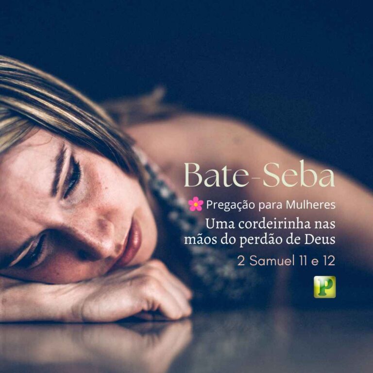Bate-Seba – 2 Samuel 11 e 12