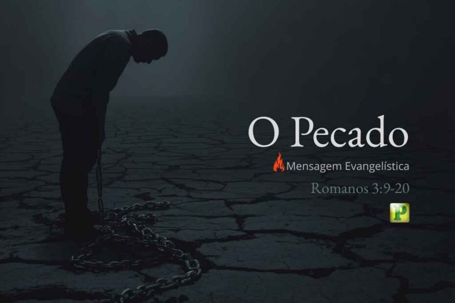 O Pecado - Pregação Expositiva em Romanos 39-20