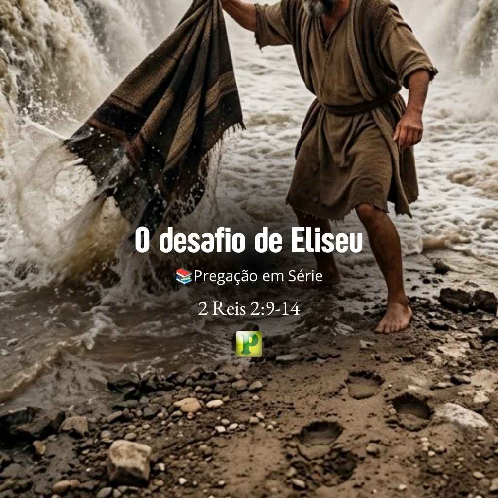 O desafio de Eliseu - Pregação Expositiva em 2 Reis 29-14