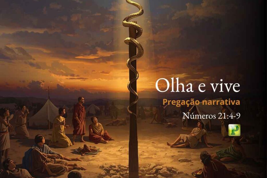 Olha e vive - Pregação Narrativa em Números 214-9