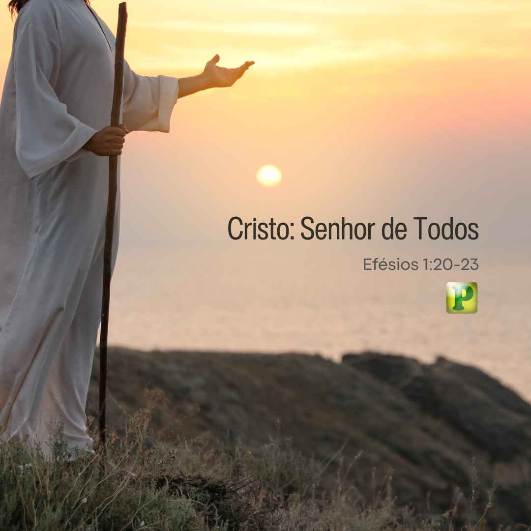 Senhor de Todos - Pregação Expositiva em Efésios 120-23